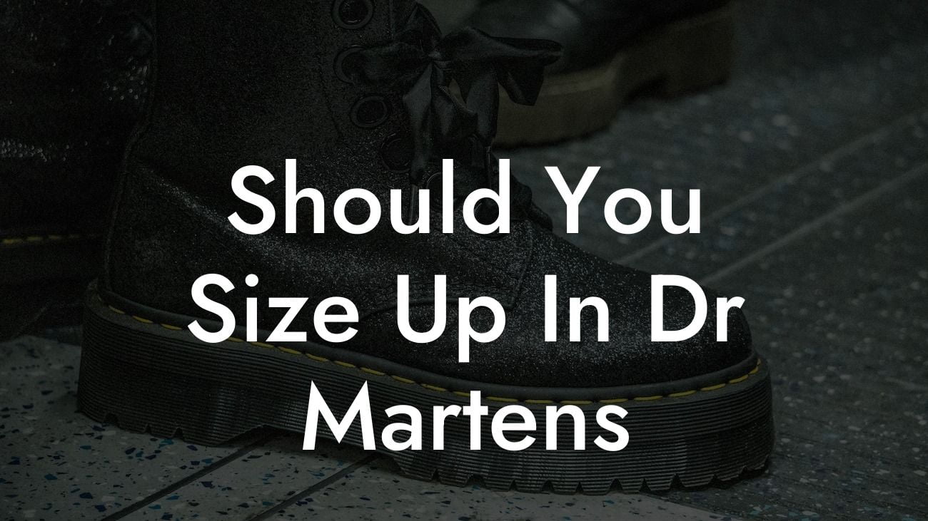 Should You Size Up In Dr Martens