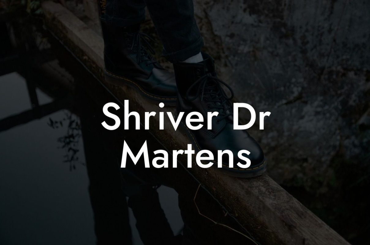 Shriver Dr Martens