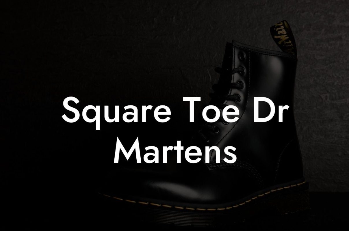 Square Toe Dr Martens