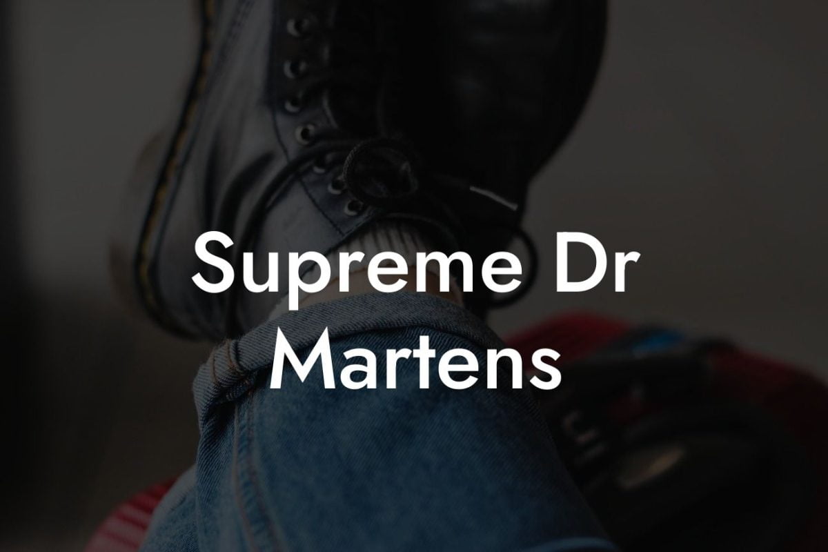 Supreme Dr Martens