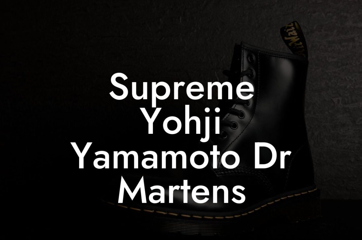 Supreme Yohji Yamamoto Dr Martens