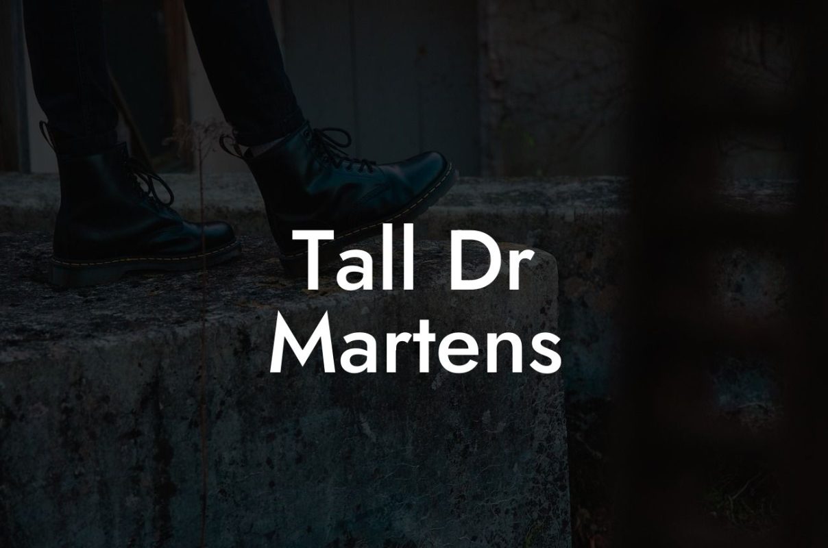 Tall Dr Martens