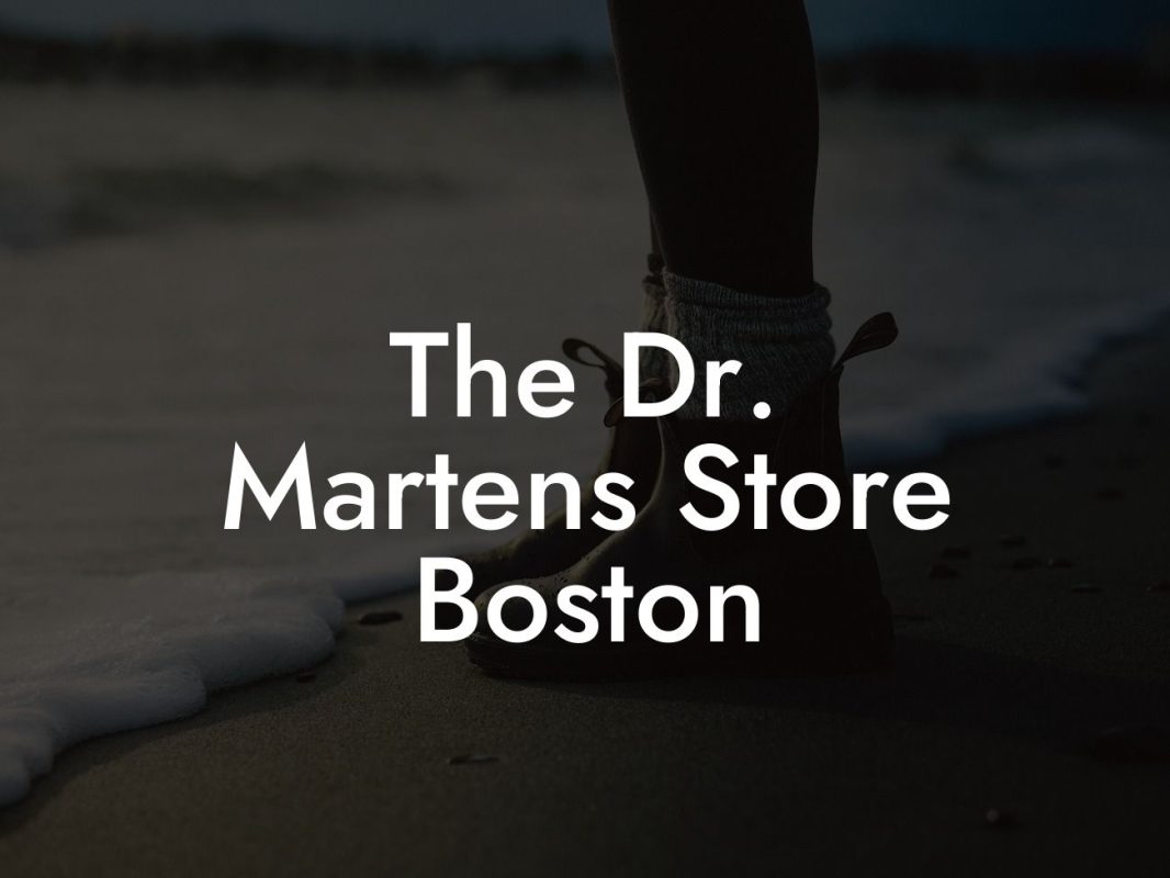 The Dr. Martens Store Boston