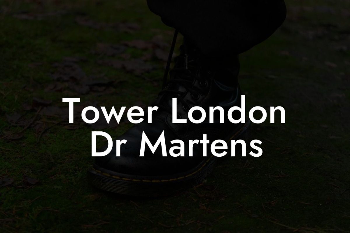 Tower London Dr Martens