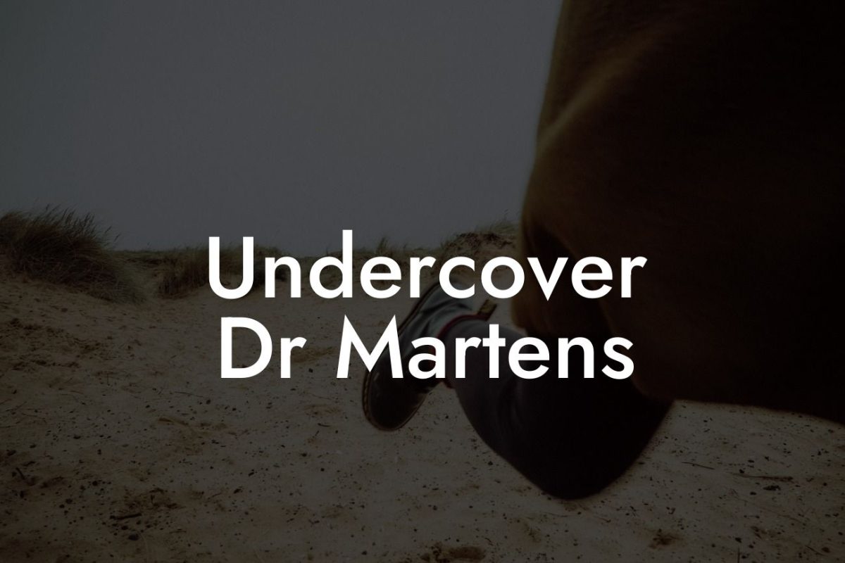 Undercover Dr Martens