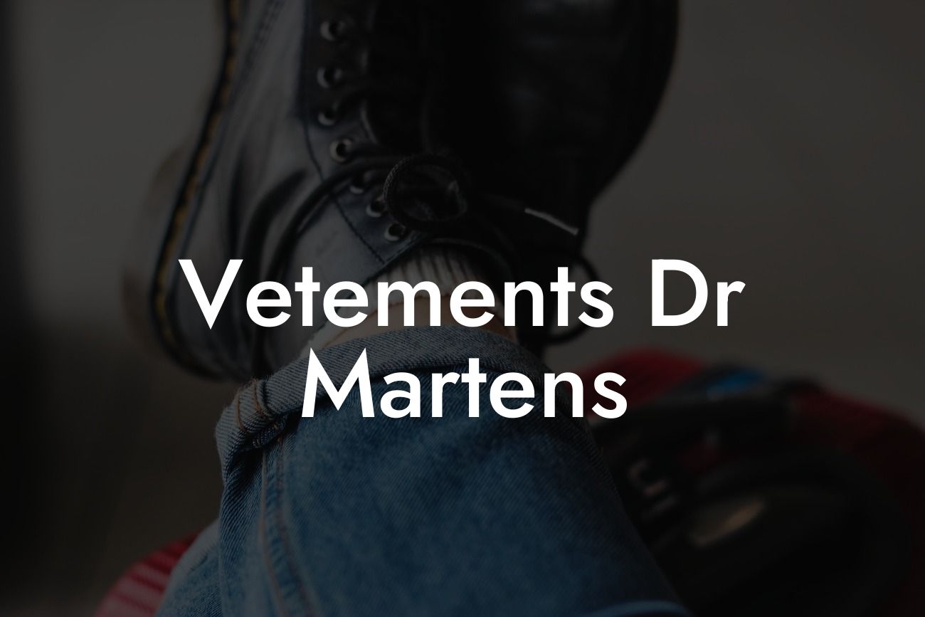 Vetements Dr Martens