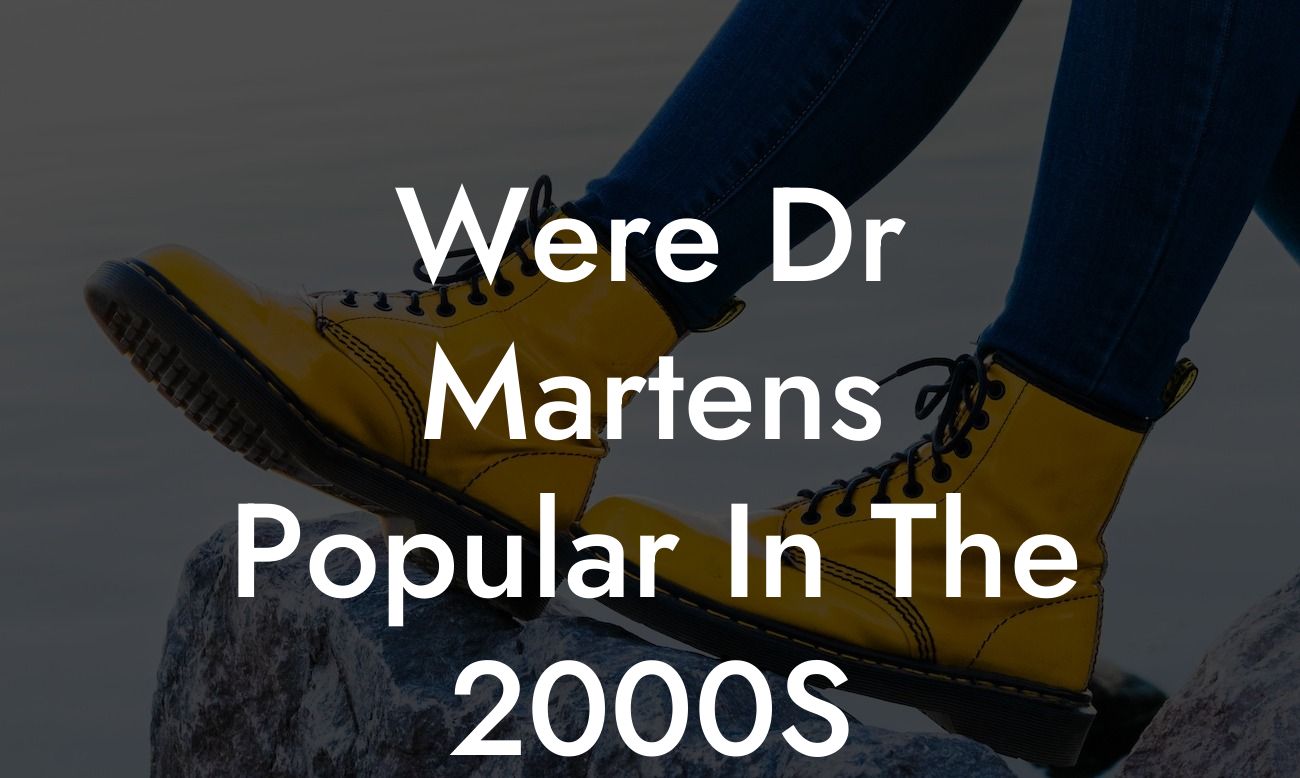 Were Dr Martens Popular In The 2000S