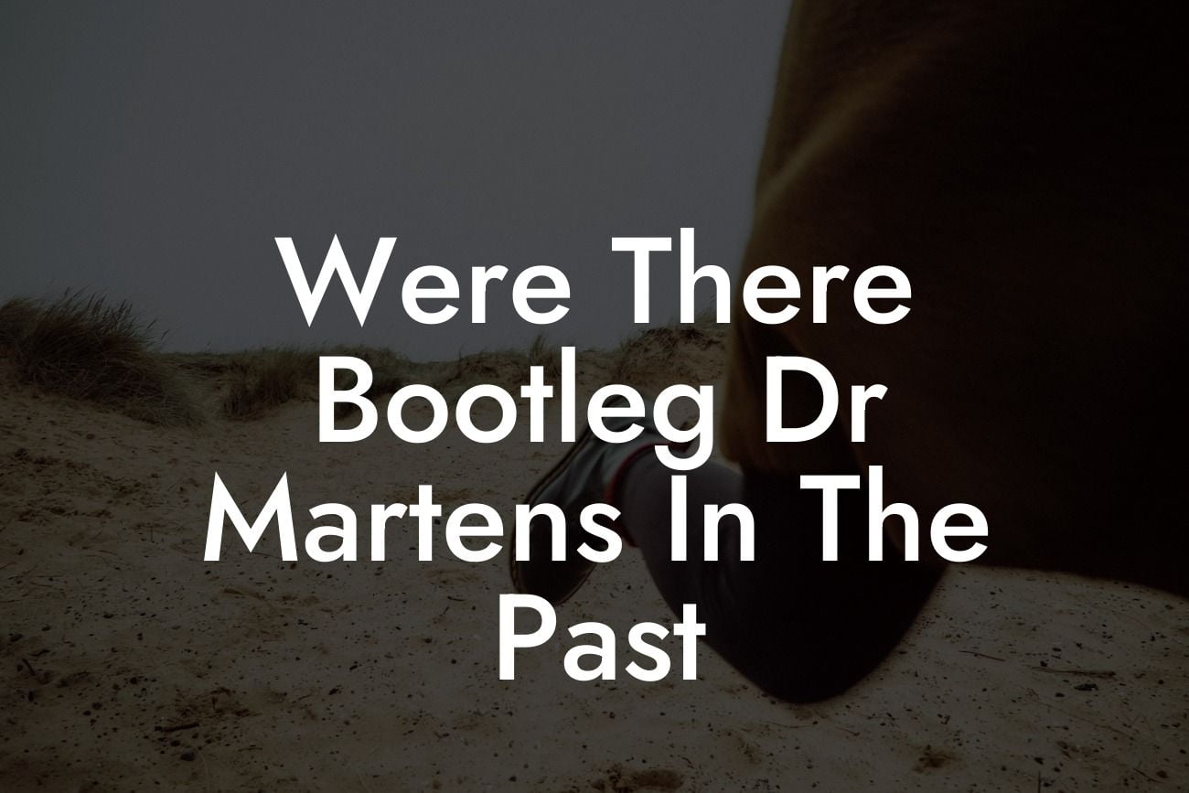 Were There Bootleg Dr Martens In The Past