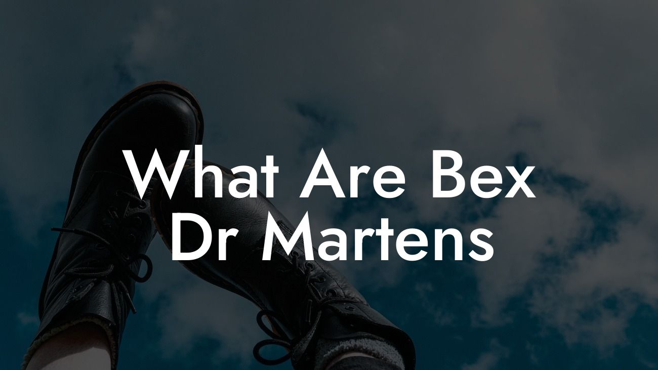 What Are Bex Dr Martens