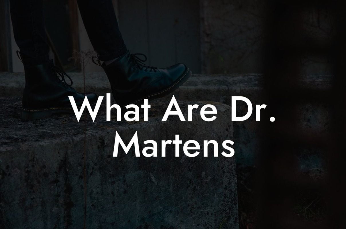 What Are Dr. Martens