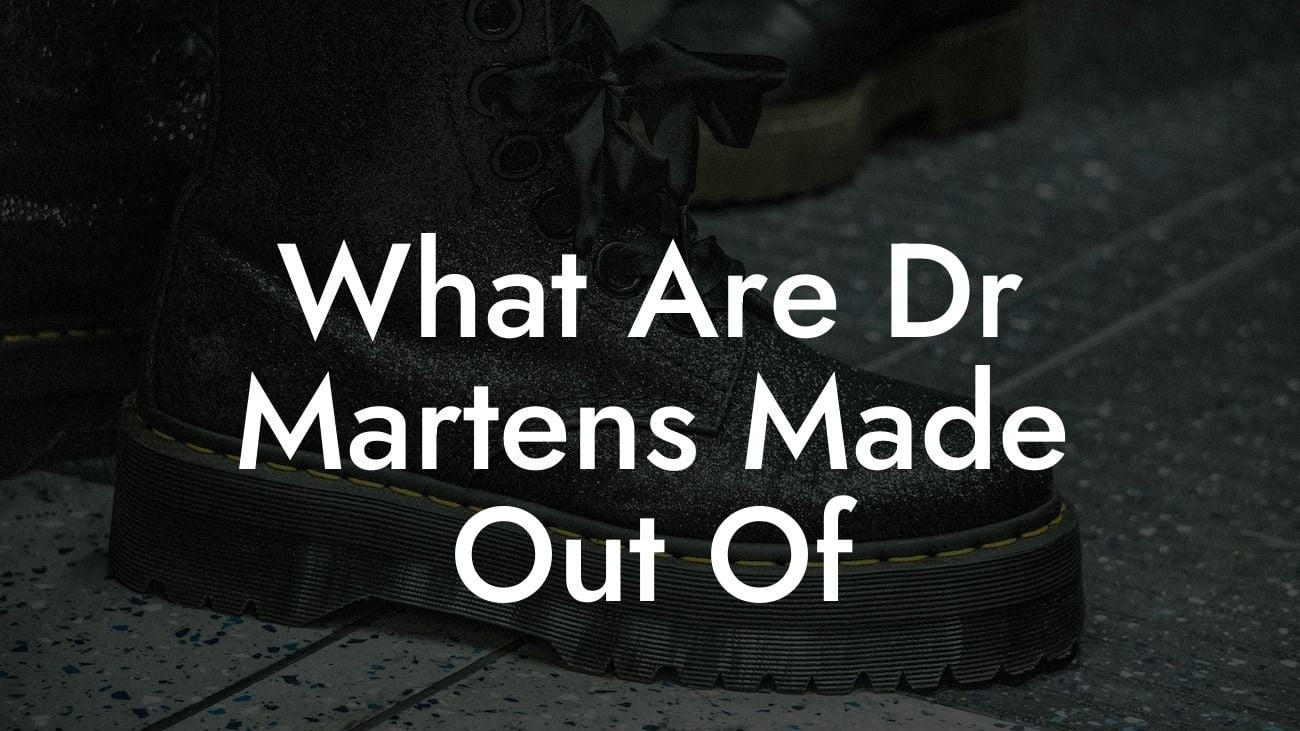 What Are Dr Martens Made Out Of