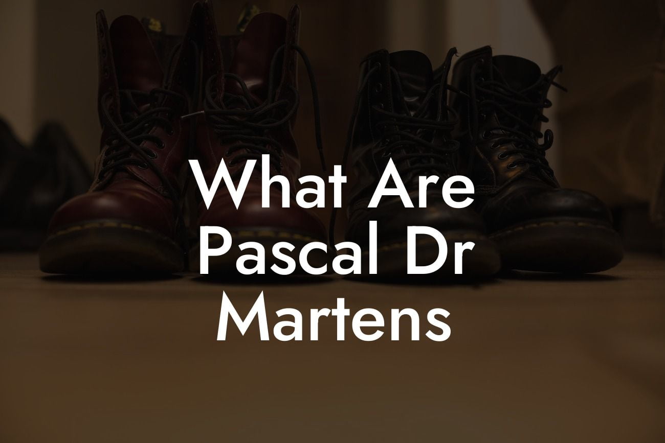 What Are Pascal Dr Martens