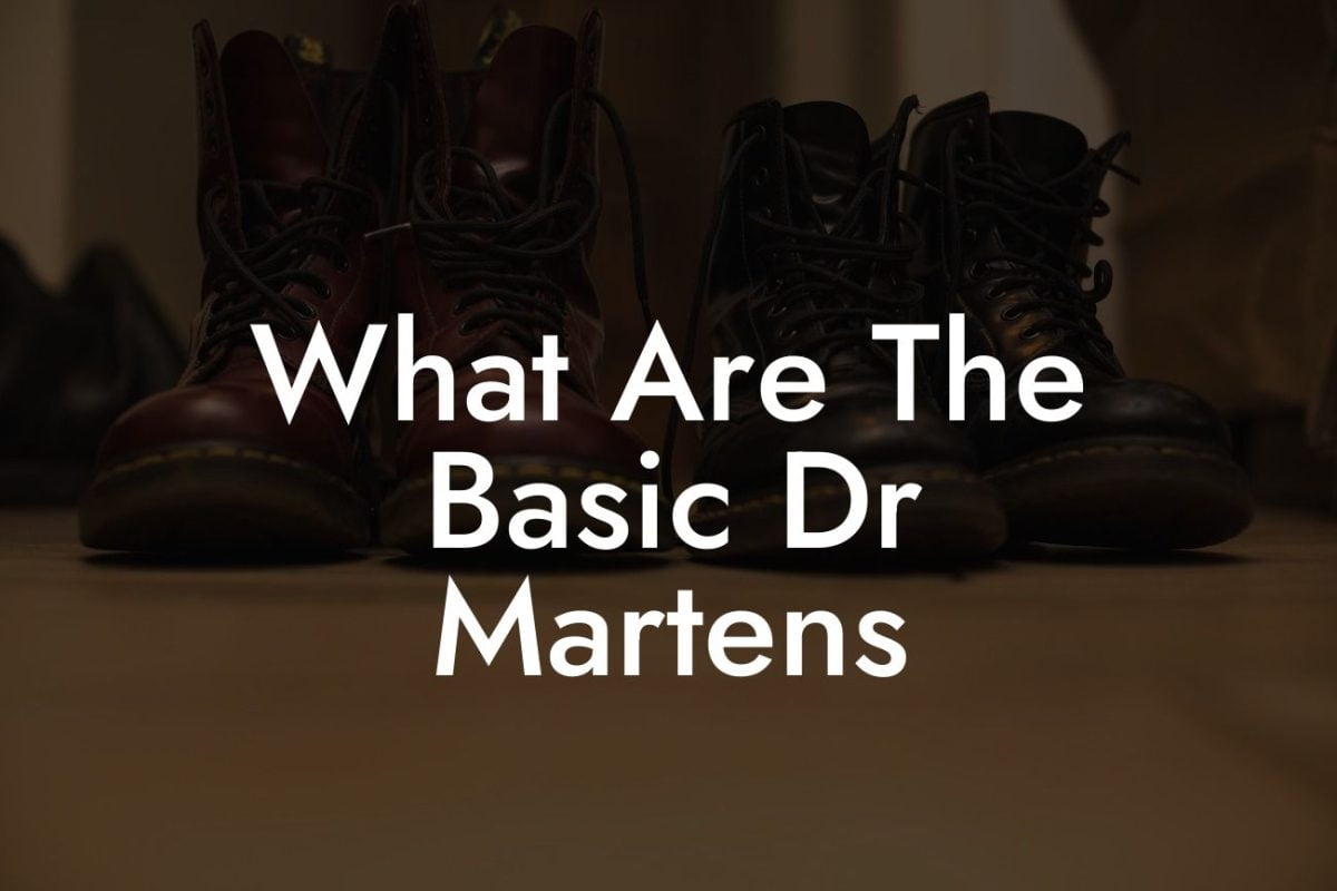 What Are The Basic Dr Martens