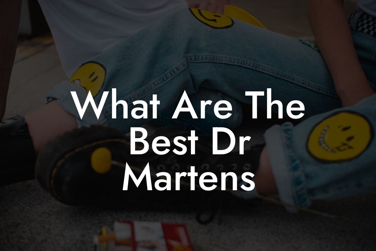 What Are The Best Dr Martens