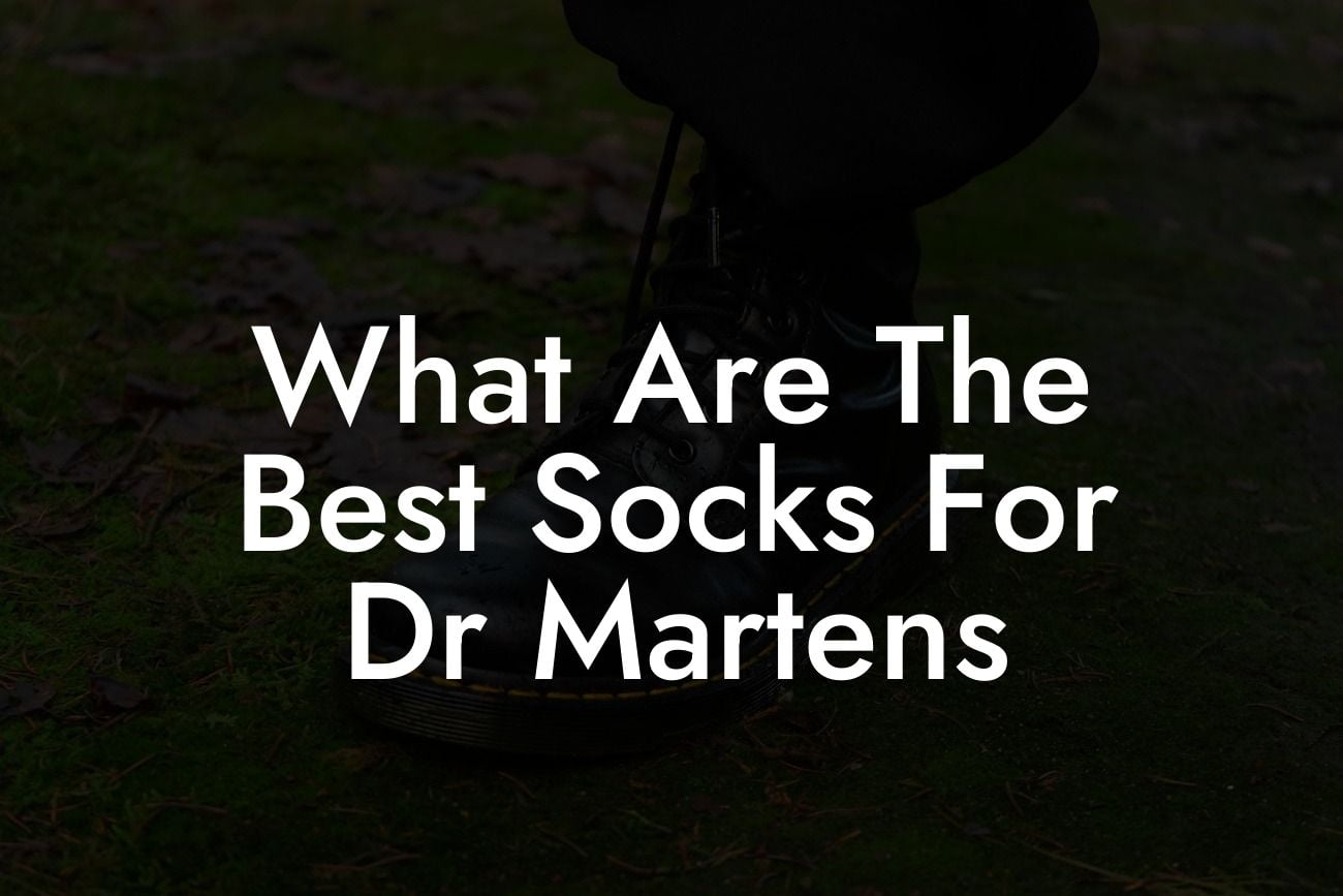 What Are The Best Socks For Dr Martens