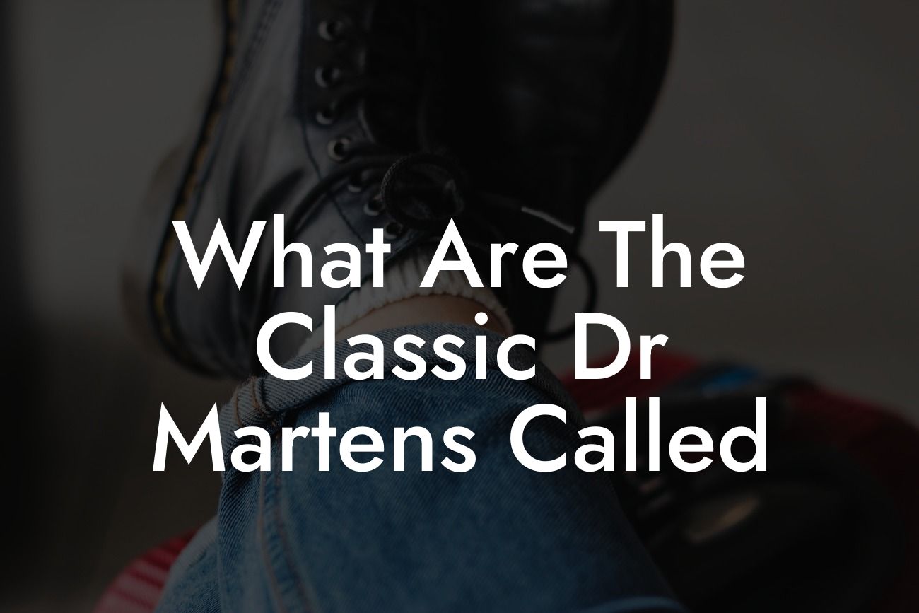 What Are The Classic Dr Martens Called