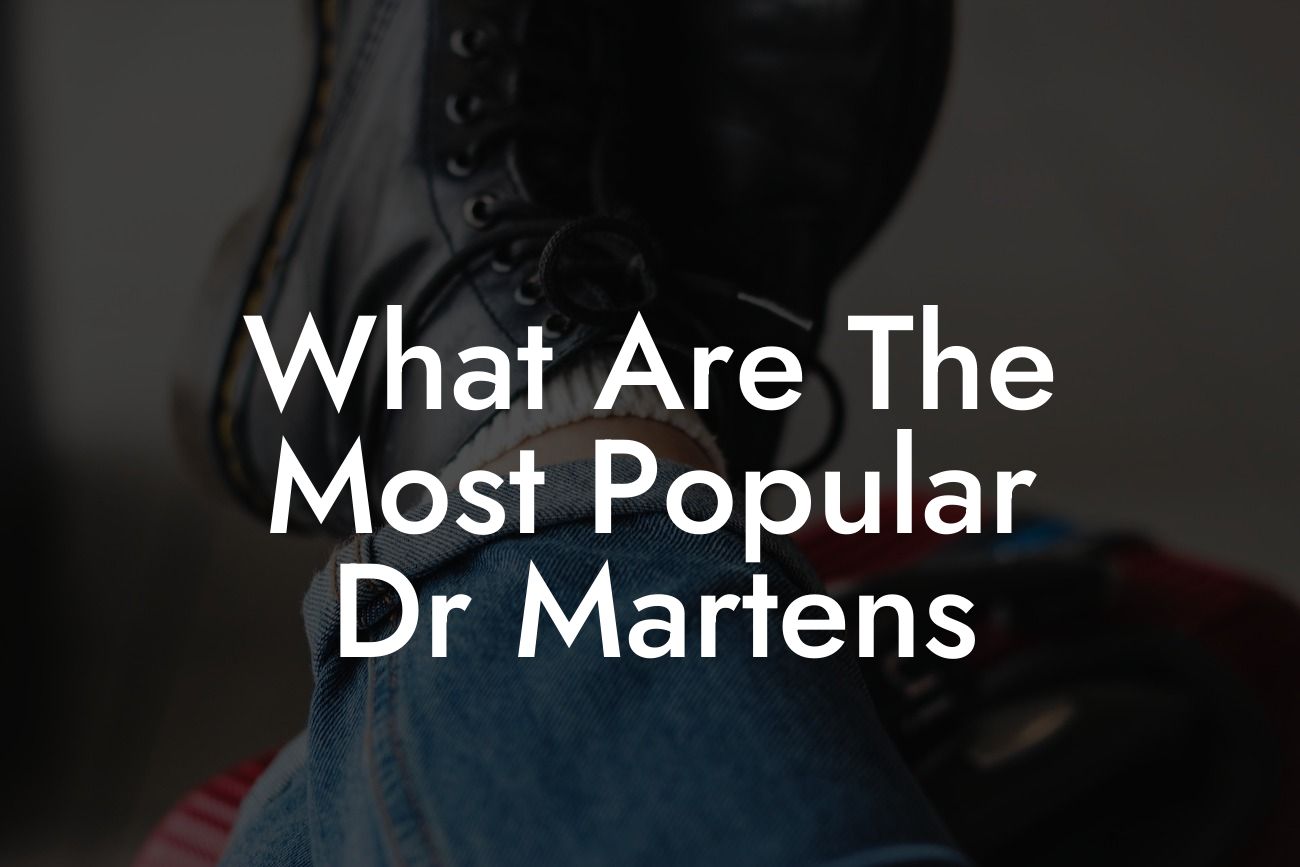 What Are The Most Popular Dr Martens