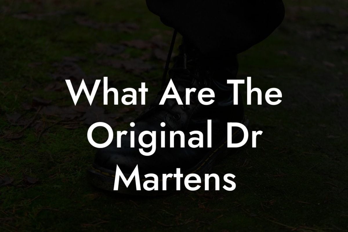 What Are The Original Dr Martens