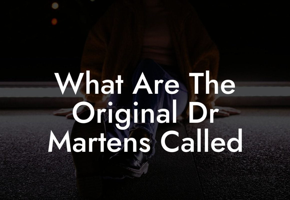 What Are The Original Dr Martens Called