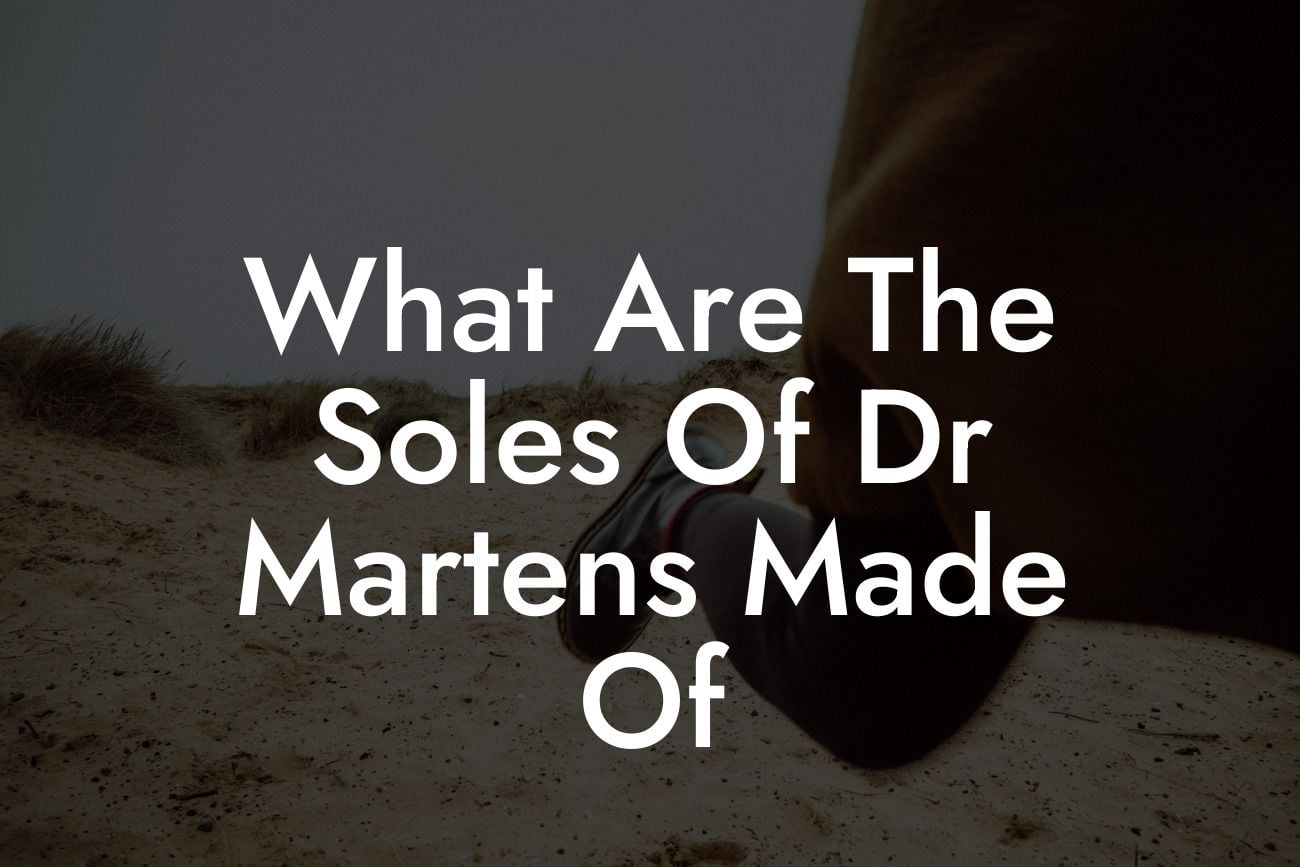 What Are The Soles Of Dr Martens Made Of