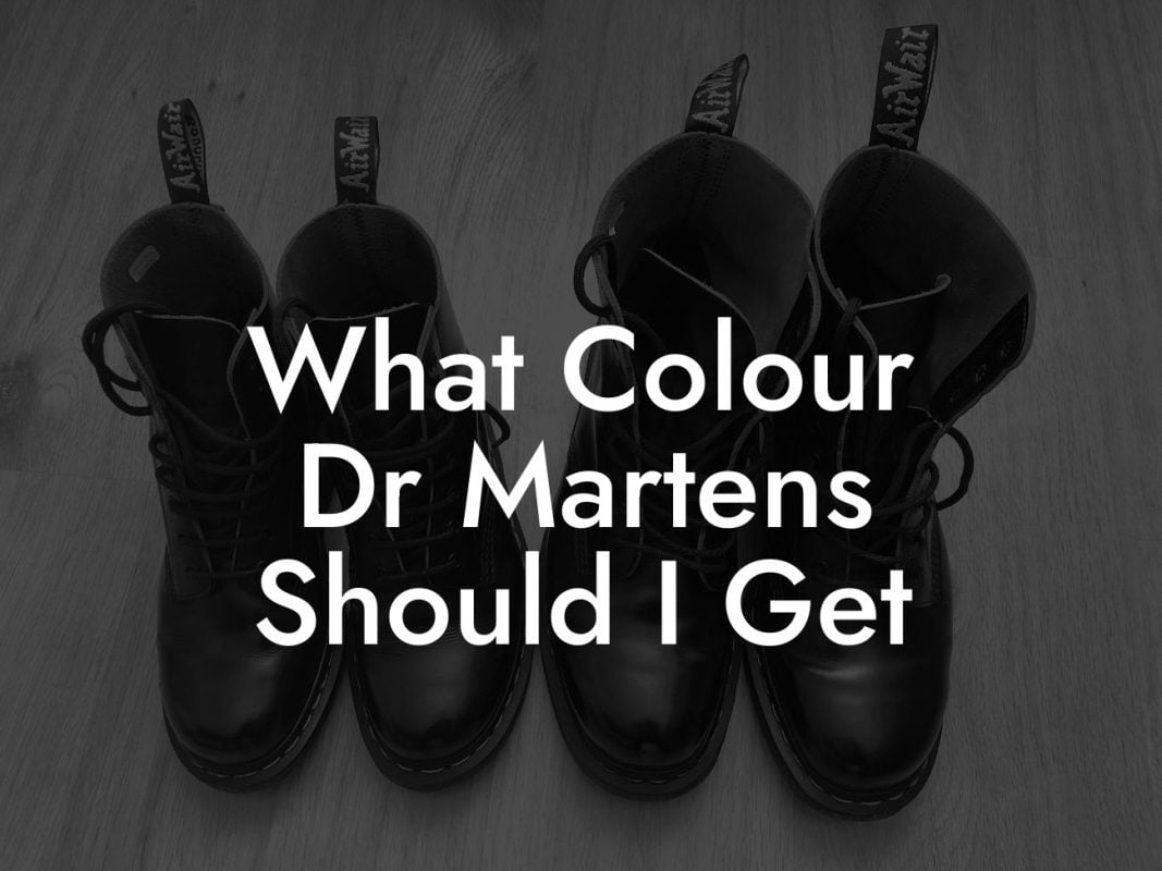 What Colour Dr Martens Should I Get