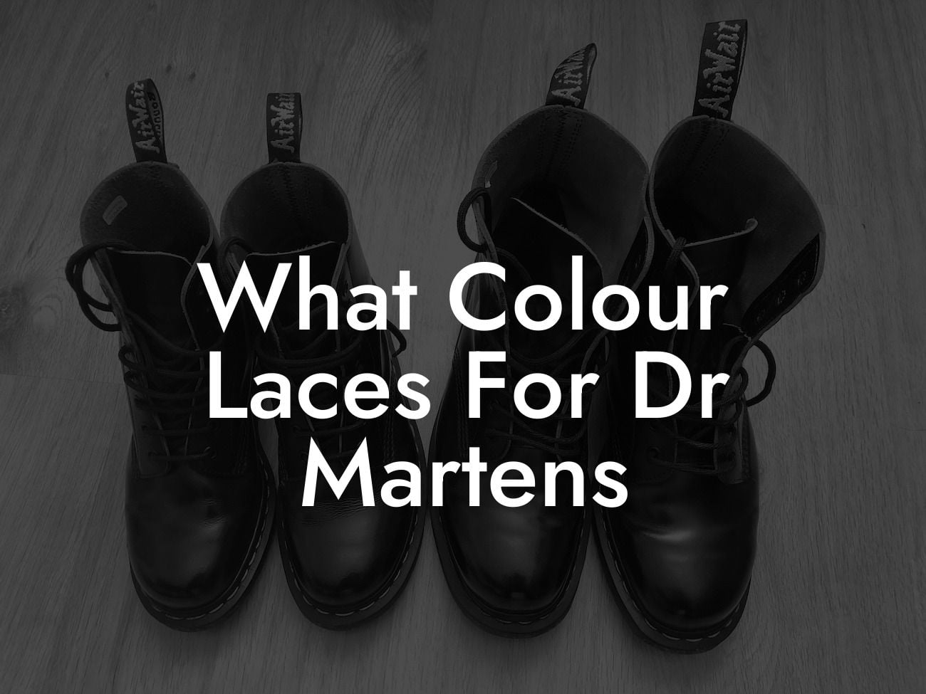 What Colour Laces For Dr Martens