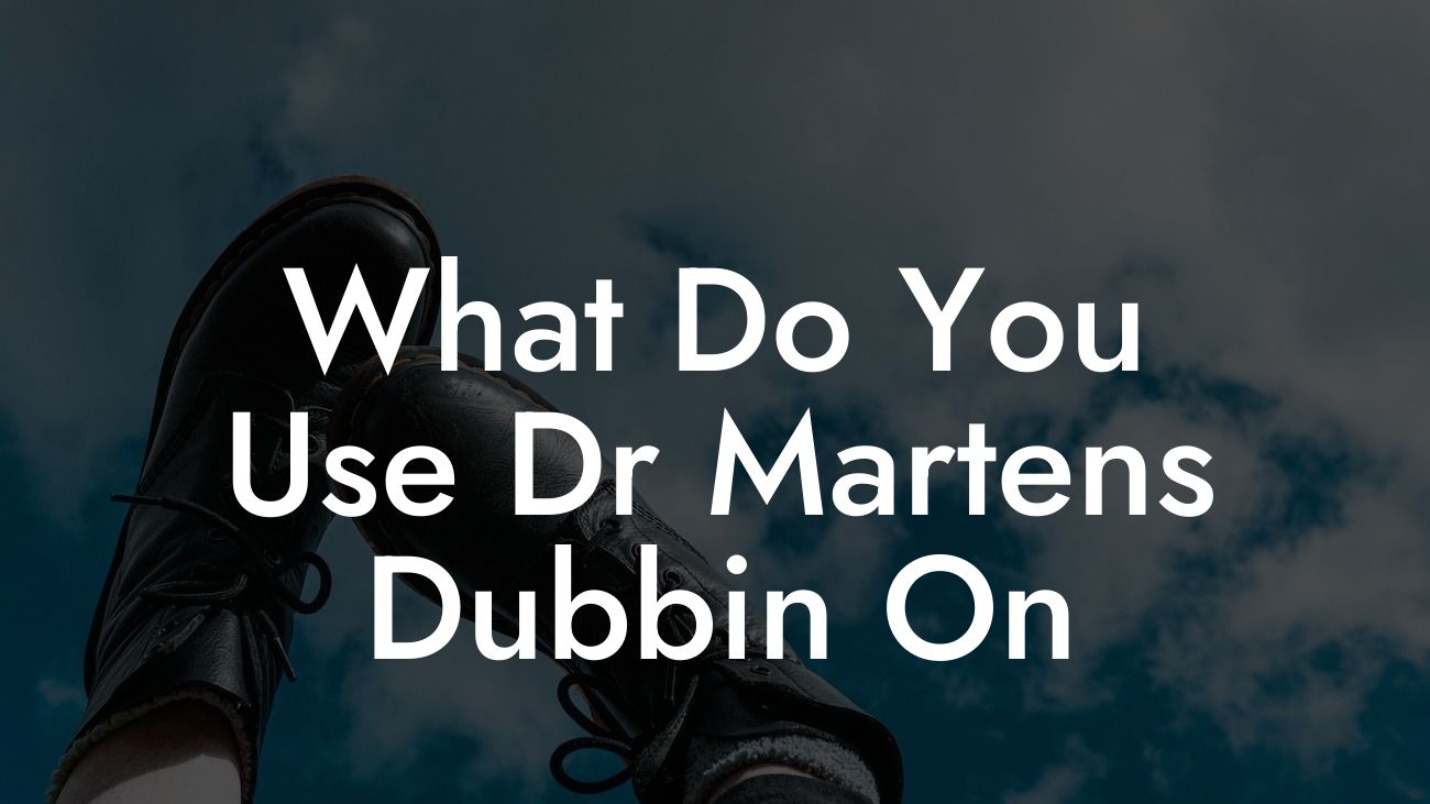 What Do You Use Dr Martens Dubbin On