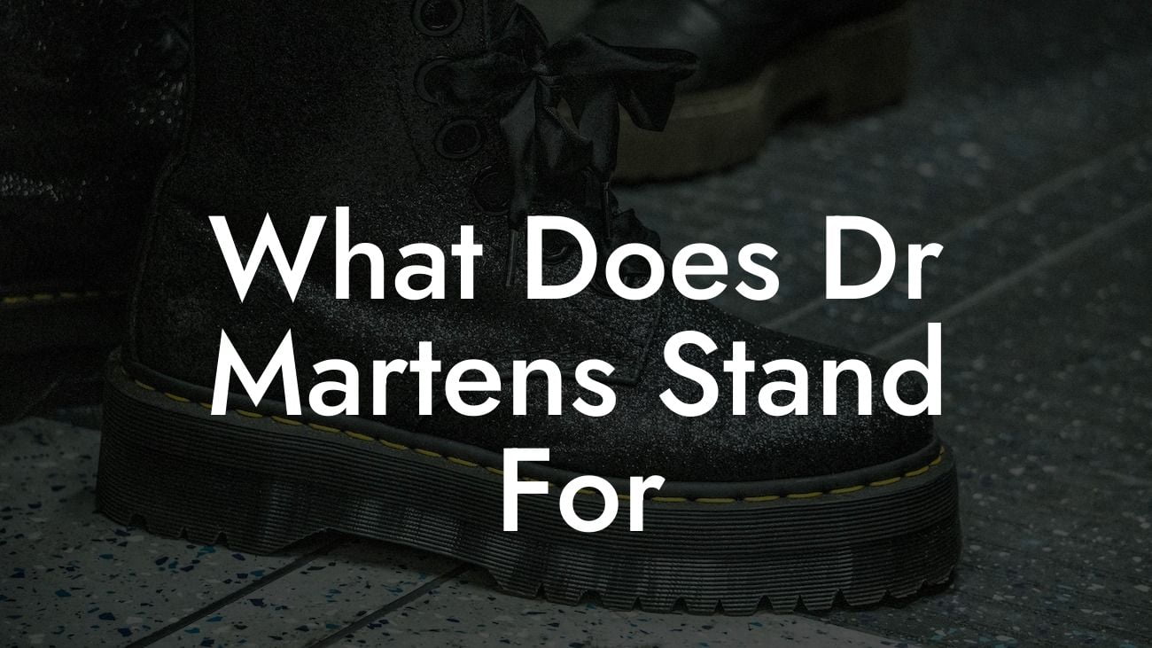 What Does Dr Martens Stand For