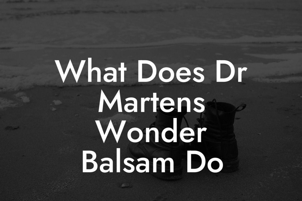 What Does Dr Martens Wonder Balsam Do