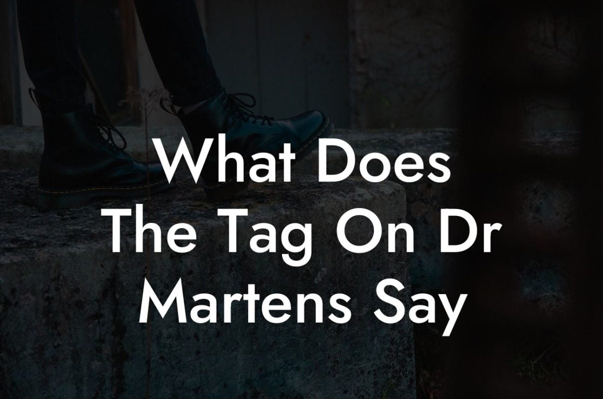 What Does The Tag On Dr Martens Say