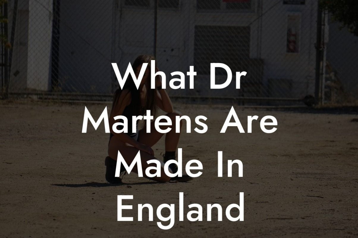 What Dr Martens Are Made In England