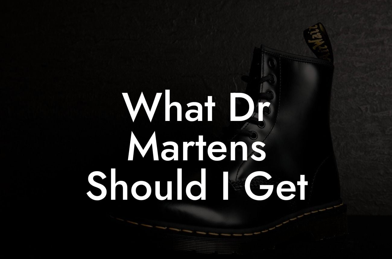 What Dr Martens Should I Get