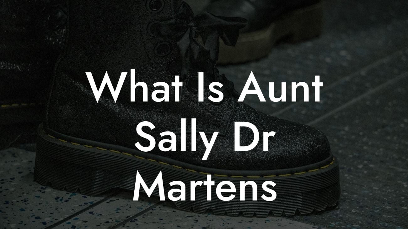 What Is Aunt Sally Dr Martens