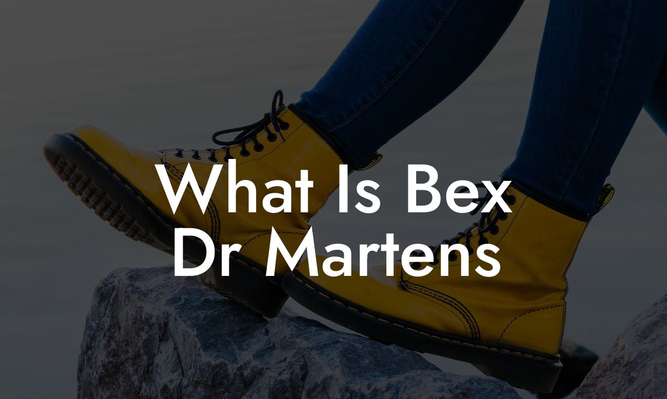 What Is Bex Dr Martens