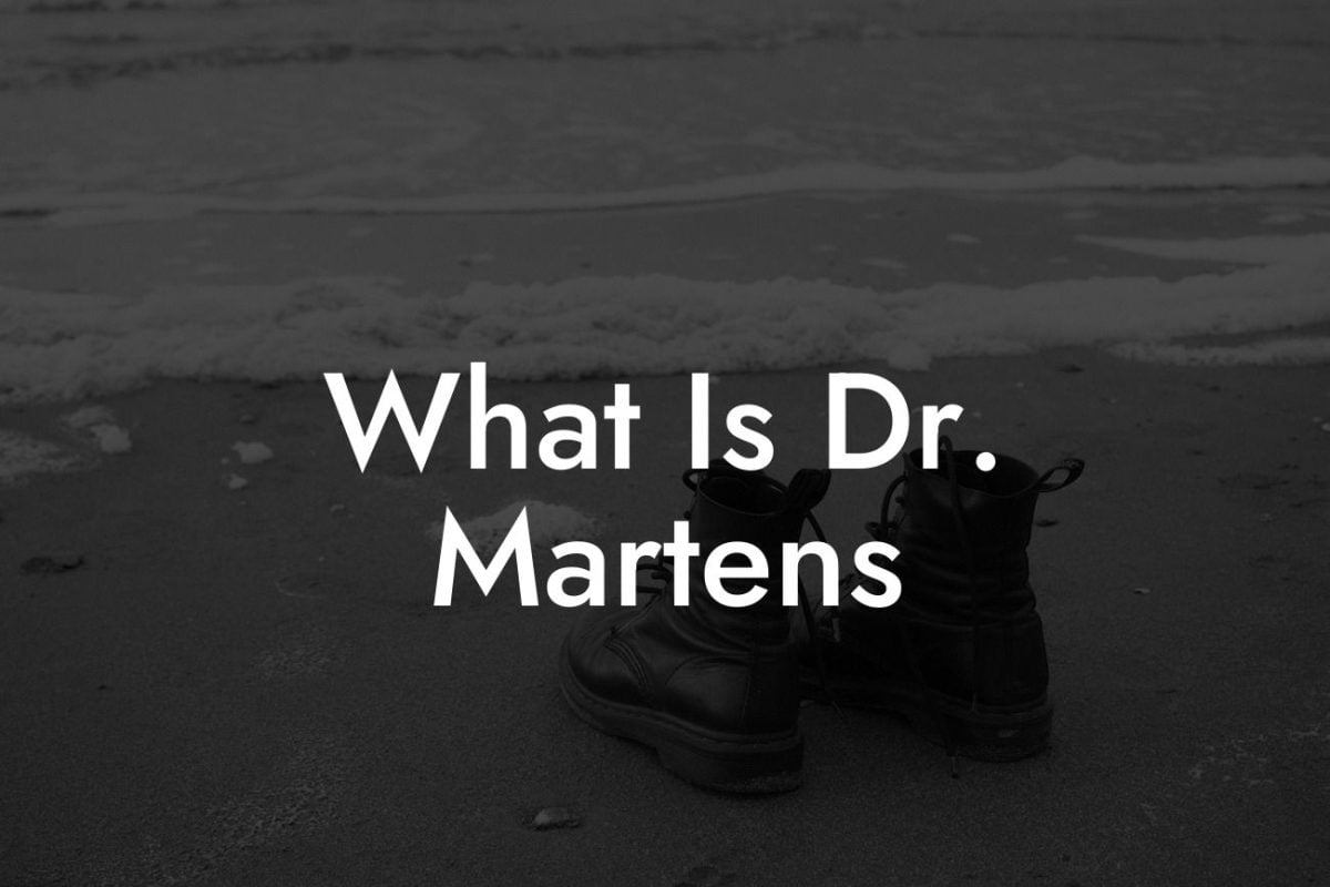 What Is Dr. Martens