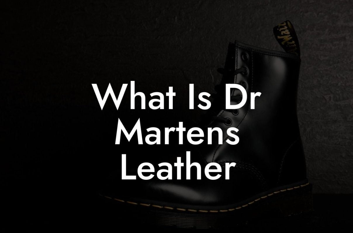 What Is Dr Martens Leather