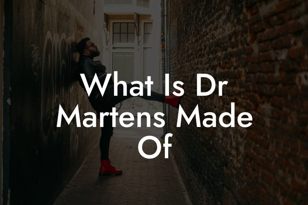 What Is Dr Martens Made Of