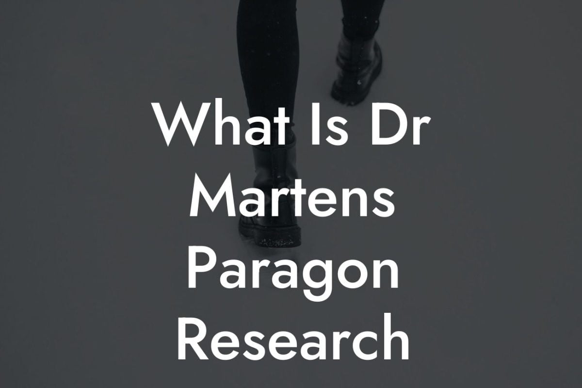 What Is Dr Martens Paragon Research