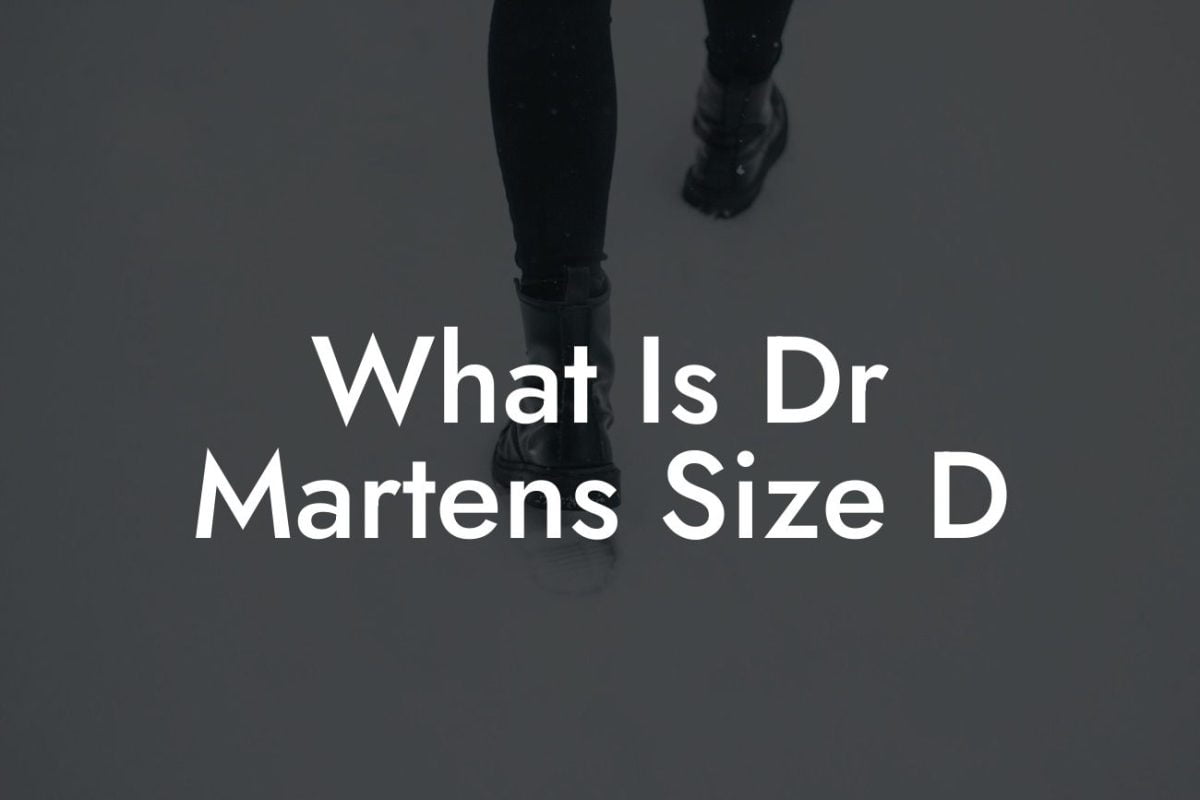 What Is Dr Martens Size D