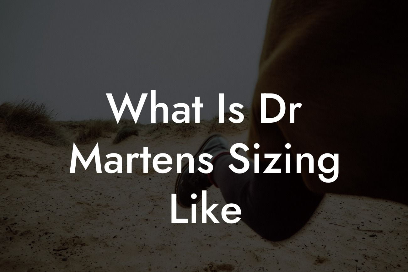 What Is Dr Martens Sizing Like