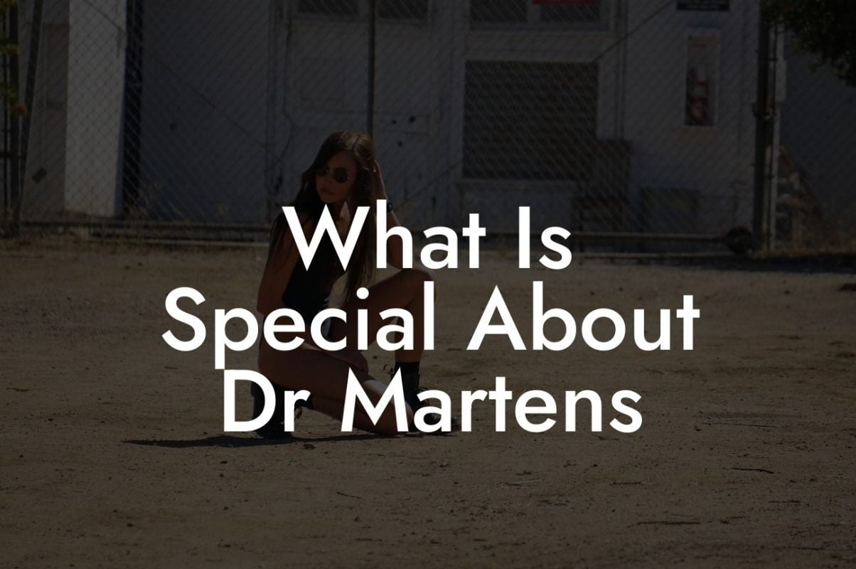 What Is Special About Dr Martens