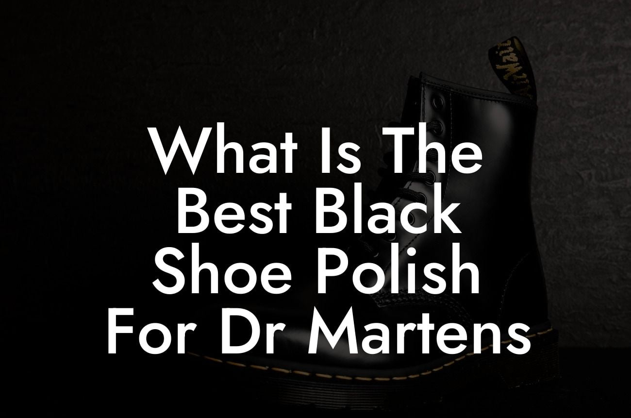 What Is The Best Black Shoe Polish For Dr Martens