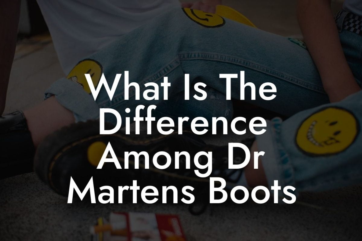 What Is The Difference Among Dr Martens Boots