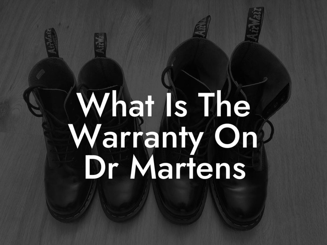 What Is The Warranty On Dr Martens