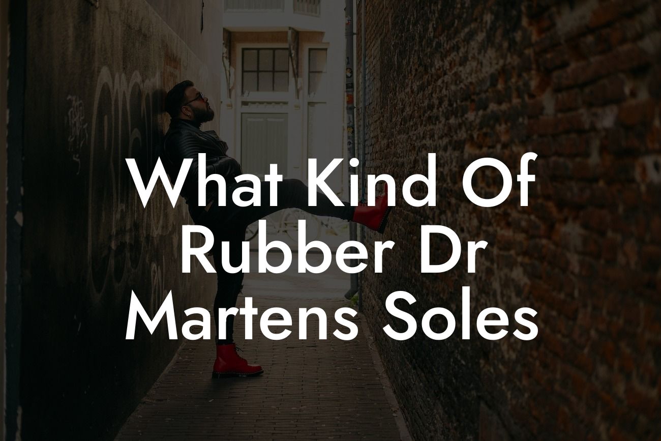 What Kind Of Rubber Dr Martens Soles