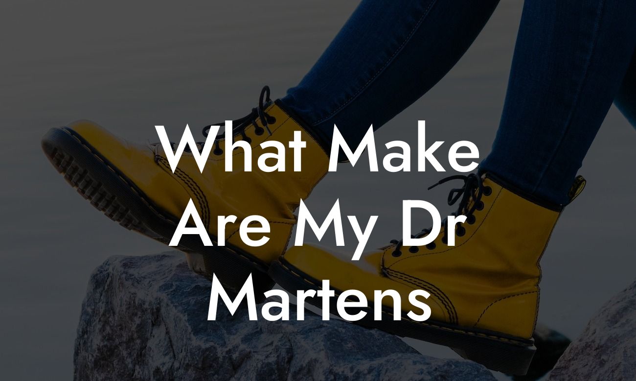 What Make Are My Dr Martens