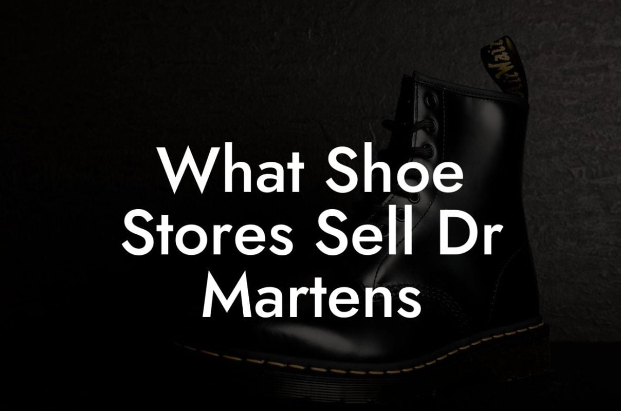 What Shoe Stores Sell Dr Martens