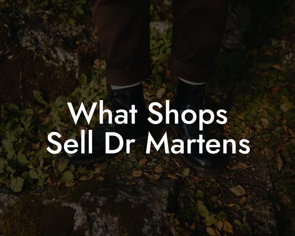 What Shops Sell Dr Martens