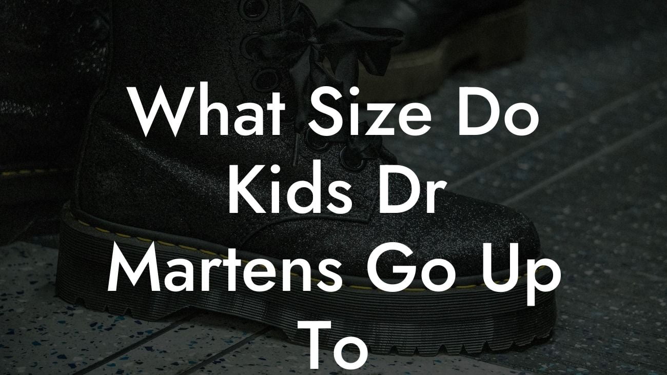 What Size Do Kids Dr Martens Go Up To