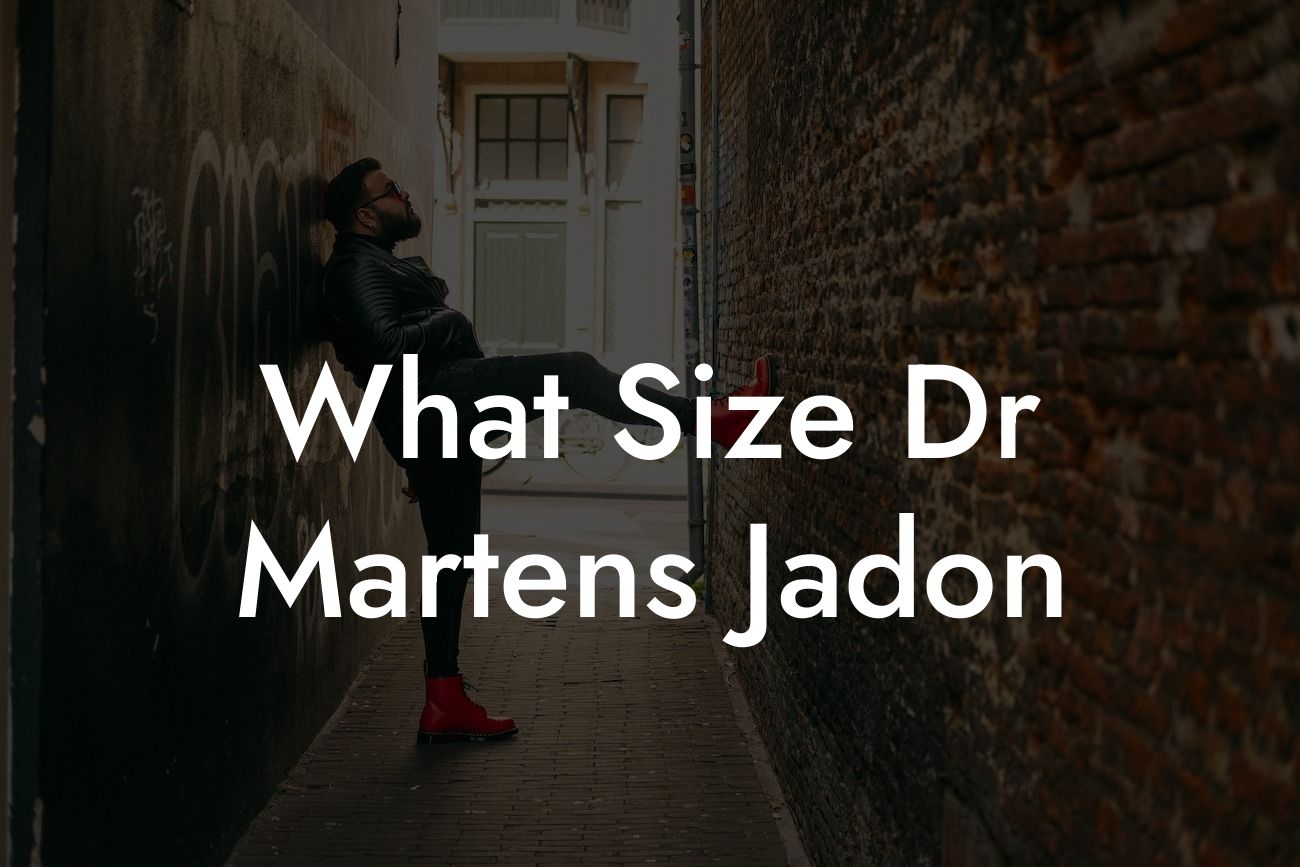 What Size Dr Martens Jadon